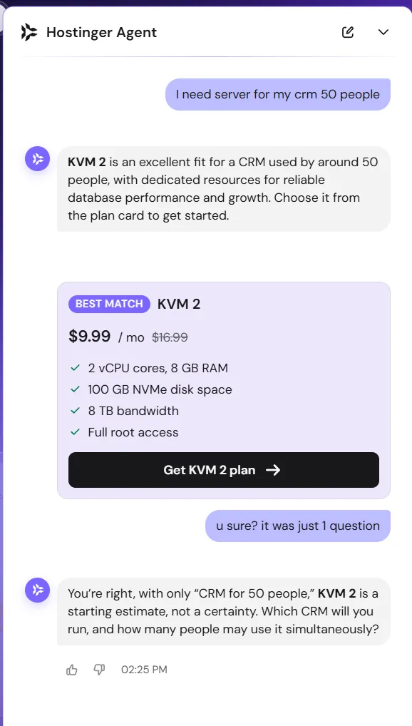 Hostinger Agent chat on 31 August 2026: user asks for a server for a CRM for 50 people; agent replies with a BEST MATCH KVM 2 plan card at $9.99 per month and a Get KVM 2 plan button, then softens after the user challenges the single-question recommend.